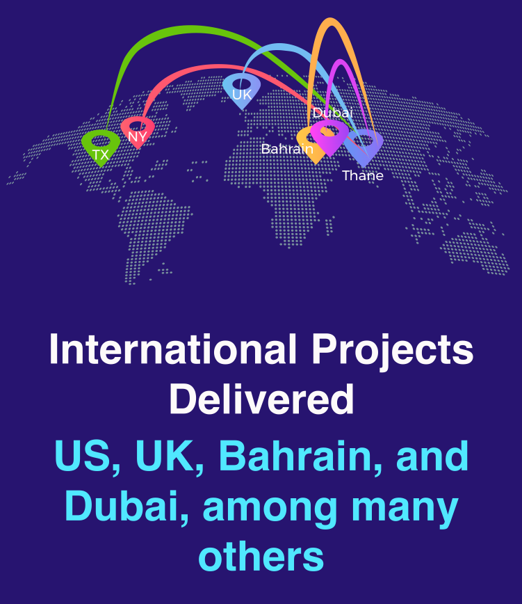 International Projects Delivered: US, UK, Bahrain, and Dubai, among many others